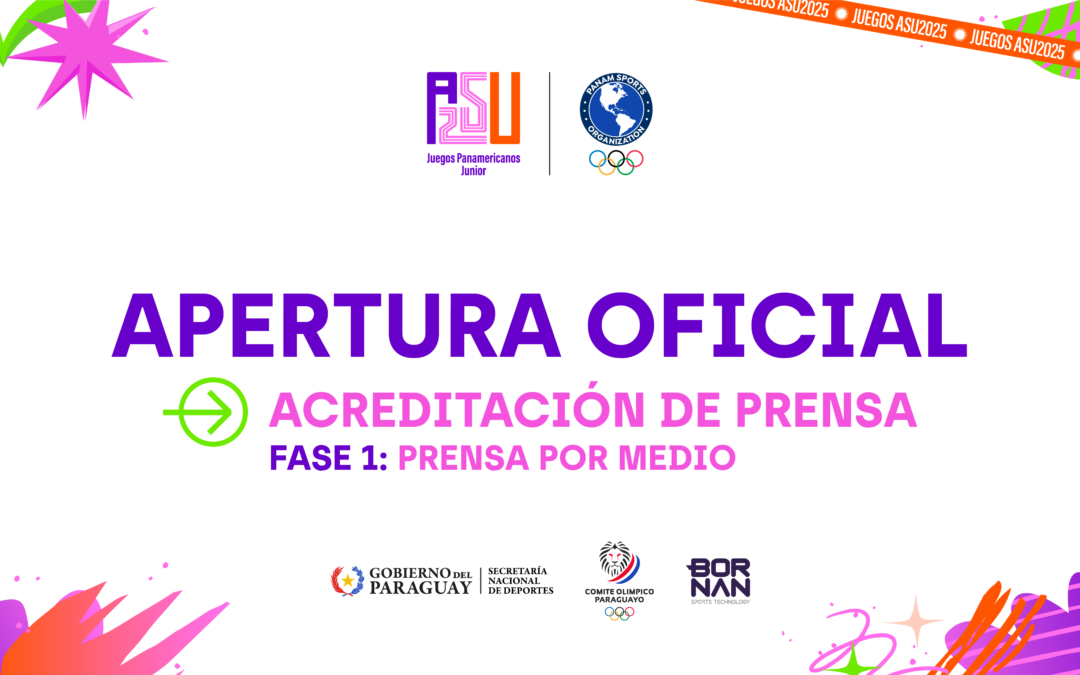 Proceso de acreditación Juegos Panamericanos Junior ASU2025
